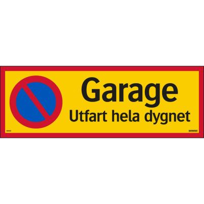 SKYLT "GARAGE UTFART HELA DYGNET" 594X210 MM, ALUMINIUM