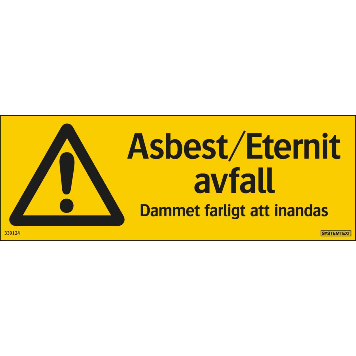 Varningsskyltar/Varningstejp"Sanering" - SKYLT "ASBEST/ETERNIT AVFALL" 339124 297X105 MM