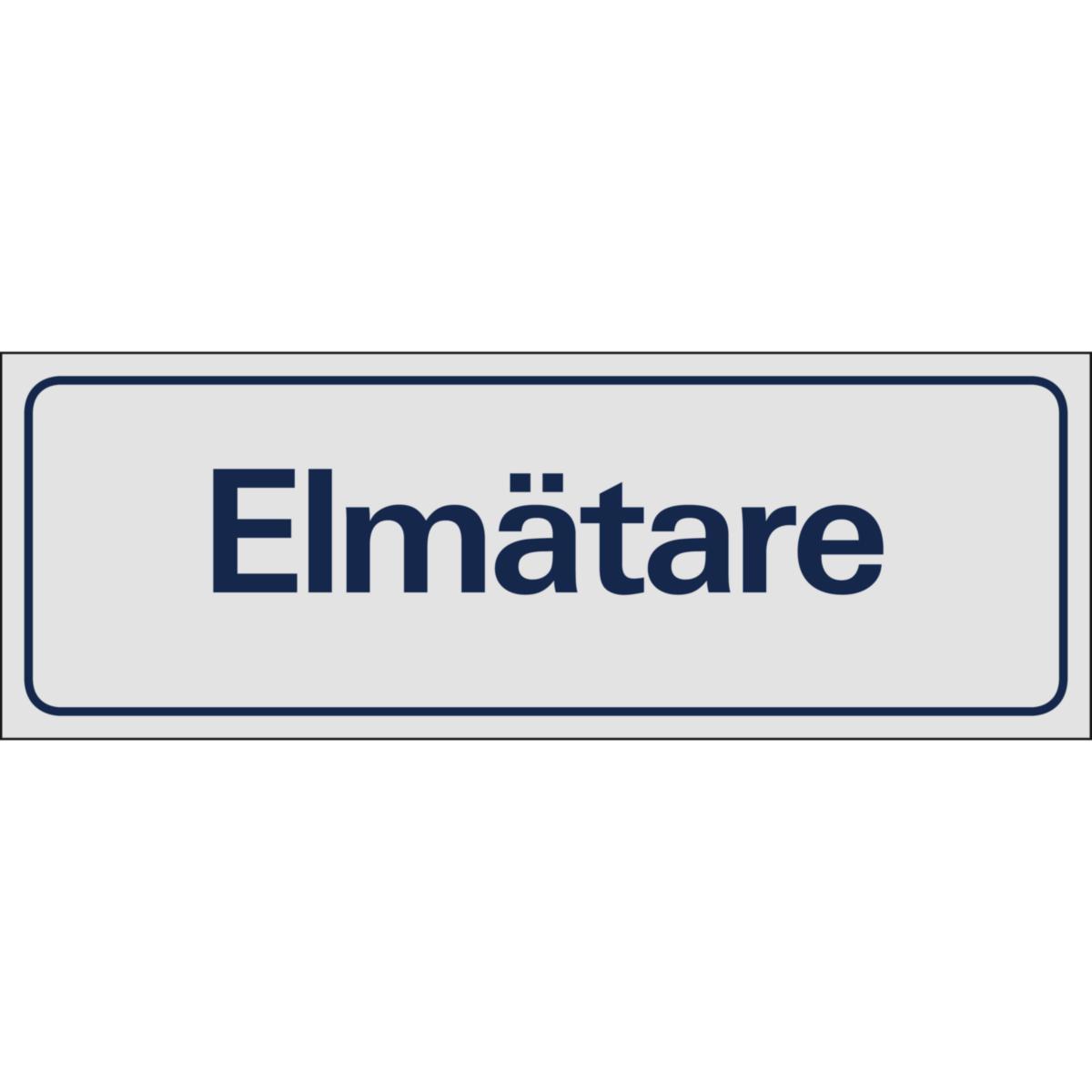 Symbolskyltar "text" - SKYLT "ELMÄTARE" 225X80 MM ALUMINIUM