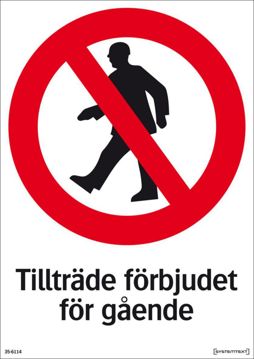 Förbudsskyltar "tillträde förbjudet" - SKYLT "TILLTR FÖRBJ F GÅENDE" 35-6114 210X297MM