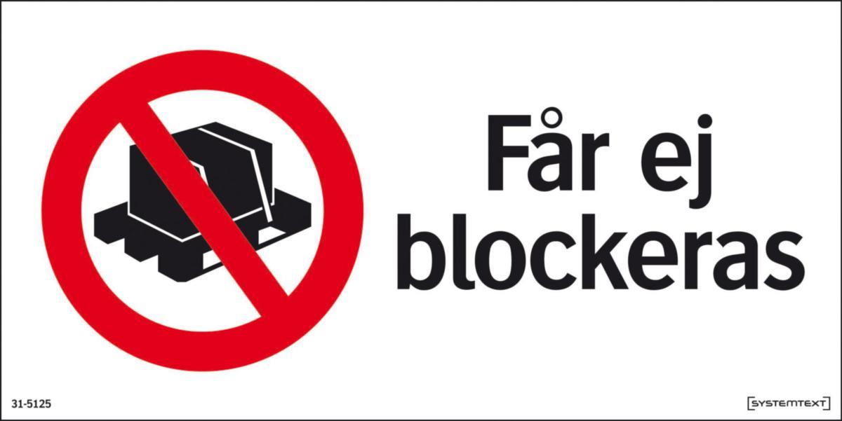 Förbudskyltar övrigt - SKYLT FÅR EJ BLOCKERAS 31-5125 210X105MM